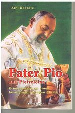 Pater Pio aus Pietrelcina: Erinnerungen an einen bevorzugten Zeugen Christi Cover des Buches Pater Pio aus Pietrelcina: Erinnerungen an einen bevorzugten Zeugen Christi (ISBN: 9783907523445)