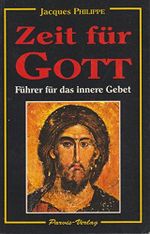 Zeit für Gott: Führer für das innere Gebet Cover des Buches Zeit für Gott: Führer für das innere Gebet (ISBN: 9783907523469)