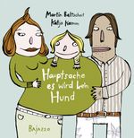 Hauptsache, es wird kein Hund Cover des Buches Hauptsache, es wird kein Hund (ISBN: 9783907588864)