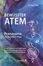 Bewusster Atem - Pranayama im Kundalini Yoga Cover des Buches Bewusster Atem - Pranayama im Kundalini Yoga (ISBN: 9783907676059)