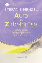 Aura bis Zirbeldrüse Cover des Buches Aura bis Zirbeldrüse (ISBN: 9783907676073)