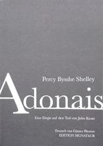 ADONAIS - eine Elegie auf den Tod von John Keats. Cover des Buches ADONAIS - eine Elegie auf den Tod von John Keats. (ISBN: 9783908141884)