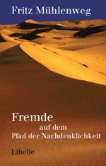 Fremde auf dem Pfad der Nachdenklichkeit Cover des Buches Fremde auf dem Pfad der Nachdenklichkeit (ISBN: 9783909081530)