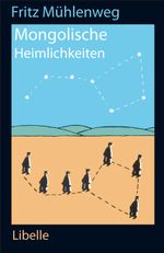 Mongolische Heimlichkeiten Cover des Buches Mongolische Heimlichkeiten (ISBN: 9783909081936)