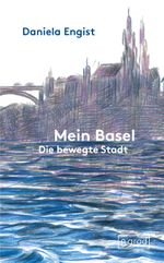 Mein Basel Cover des Buches Mein Basel (ISBN: 9783910228375)