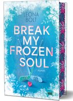 Break my Frozen Soul Cover des Buches Break my Frozen Soul (ISBN: 9783910238275)