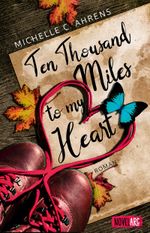 Ten Thousand Miles to My Heart Cover des Buches Ten Thousand Miles to My Heart (ISBN: 9783910238497)