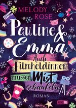 Pauline & Emma - Auch Filmheldinnen müssen Mist schaufeln Cover des Buches Pauline & Emma - Auch Filmheldinnen müssen Mist schaufeln (ISBN: 9783910238619)