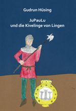 JuPauLu und die Kivelinge von Lingen Cover des Buches JuPauLu und die Kivelinge von Lingen (ISBN: 9783910246317)
