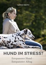 Hund im Stress? Entspannter Hund - Entspannter Alltag Cover des Buches Hund im Stress? Entspannter Hund - Entspannter Alltag (ISBN: 9783910256019)