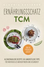 Ernährungsschatz TCM Cover des Buches Ernährungsschatz TCM (ISBN: 9783910258808)