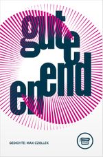 Gute Enden Cover des Buches Gute Enden (ISBN: 9783910320246)