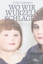 Wo wir Wurzeln schlagen Cover des Buches Wo wir Wurzeln schlagen (ISBN: 9783910329027)