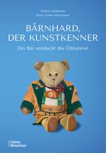 Bärnhard, der Kunstkenner Cover des Buches Bärnhard, der Kunstkenner (ISBN: 9783910329096)