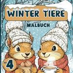 Winter Tiere Malbuch Cover des Buches Winter Tiere Malbuch (ISBN: 9783910350977)