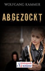 Abgezockt Cover des Buches Abgezockt (ISBN: 9783910361102)