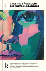 Die Unvollständige Cover des Buches Die Unvollständige (ISBN: 9783910372139)