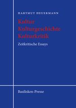 Kultur – Kulturgeschichte – Kulturkritik Cover des Buches Kultur – Kulturgeschichte – Kulturkritik (ISBN: 9783910375772)