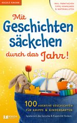 Mit Geschichtensäckchen durch das Jahr! Cover des Buches Mit Geschichtensäckchen durch das Jahr! (ISBN: 9783910385122)
