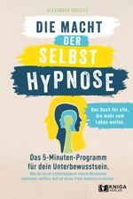 Die Macht der Selbsthypnose. Cover des Buches Die Macht der Selbsthypnose. (ISBN: 9783910385344)