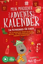 Mein magischer Adventskalender - Ein Mitmachbuch für Kinder Cover des Buches Mein magischer Adventskalender - Ein Mitmachbuch für Kinder (ISBN: 9783910423060)