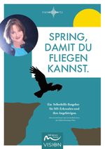 Spring, damit du fliegen kannst. Cover des Buches Spring, damit du fliegen kannst. (ISBN: 9783910503151)