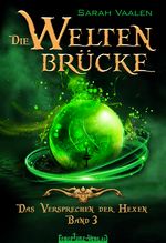 Die Weltenbrücke Cover des Buches Die Weltenbrücke (ISBN: 9783910619128)