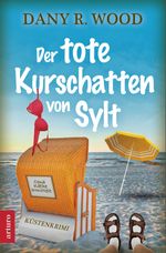Der tote Kurschatten von Sylt Cover des Buches Der tote Kurschatten von Sylt (ISBN: 9783910688025)