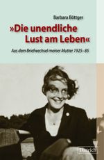 Die unendliche Lust am Leben Cover des Buches Die unendliche Lust am Leben (ISBN: 9783910732131)