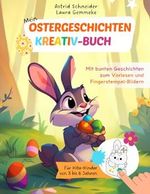 Mein Ostergeschichten - Kreativ-Buch: Mit bunten Geschichten zum Vorlesen und Fingerstempel-Bildern: Für Kita-Kinder von 3 bis 6 Jahren | farbiges ... kleine Herzen voller wertvoller Lektionen.) Cover des Buches Mein Ostergeschichten - Kreativ-Buch: Mit bunten Geschichten zum Vorlesen und Fingerstempel-Bildern: Für Kita-Kinder von 3 bis 6 Jahren | farbiges ... kleine Herzen voller wertvoller Lektionen.) (ISBN: 9783910743199)