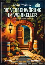 Die Verschwörung im Weinkeller Cover des Buches Die Verschwörung im Weinkeller (ISBN: 9783910901032)