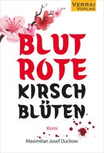 Blutrote Kirschblüten Cover des Buches Blutrote Kirschblüten (ISBN: 9783910919129)