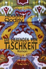 Die Liebenden von Taschkent Cover des Buches Die Liebenden von Taschkent (ISBN: 9783910948013)
