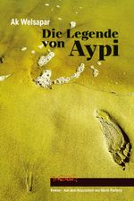 Die Legende von Aypi Cover des Buches Die Legende von Aypi (ISBN: 9783910948105)
