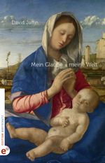 Mein Glaube – meine Welt Cover des Buches Mein Glaube – meine Welt (ISBN: 9783910955059)