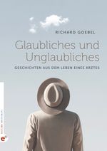 Glaubliches und Unglaubliches Cover des Buches Glaubliches und Unglaubliches (ISBN: 9783910955097)