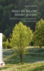 Wenn die Bäume wieder grünen Cover des Buches Wenn die Bäume wieder grünen (ISBN: 9783910955196)