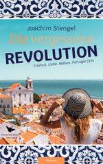 Die vergessene Revolution Cover des Buches Die vergessene Revolution (ISBN: 9783910971134)