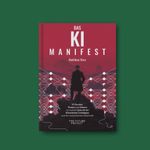 Das KI-Manifest Cover des Buches Das KI-Manifest (ISBN: 9783910992153)