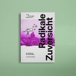 Radikale Zuversicht Cover des Buches Radikale Zuversicht (ISBN: 9783910992221)