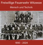 Freiwillige Feuerwehr Witzeeze Cover des Buches Freiwillige Feuerwehr Witzeeze (ISBN: 9783911018074)