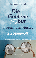Die Goldene Spur in Hermann Hesses Steppenwolf Cover des Buches Die Goldene Spur in Hermann Hesses Steppenwolf (ISBN: 9783911069106)