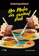 Der Maler der zweimal starb Cover des Buches Der Maler der zweimal starb (ISBN: 9783911172615)