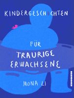 Kindergeschichten für traurige Erwachsene Cover des Buches Kindergeschichten für traurige Erwachsene (ISBN: 9783911305006)