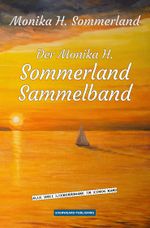 Der Monika H. Sommerland Sammelband Cover des Buches Der Monika H. Sommerland Sammelband (ISBN: 9783911352147)