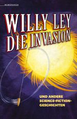 Die Invasion und andere Science-Fiction-Geschichten Cover des Buches Die Invasion und andere Science-Fiction-Geschichten (ISBN: 9783911391023)