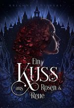 Ein Kuss aus Rosen und Reue Cover des Buches Ein Kuss aus Rosen und Reue (ISBN: 9783911505376)