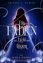 Ein Faden aus Licht und Lügen Cover des Buches Ein Faden aus Licht und Lügen (ISBN: 9783911505437)