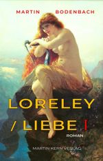 Loreley / Liebe I Cover des Buches Loreley / Liebe I (ISBN: 9783911516488)