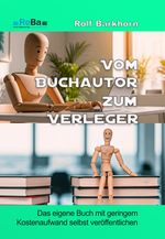 Vom Buchautor zum Verleger Cover des Buches Vom Buchautor zum Verleger (ISBN: 9783911611084)